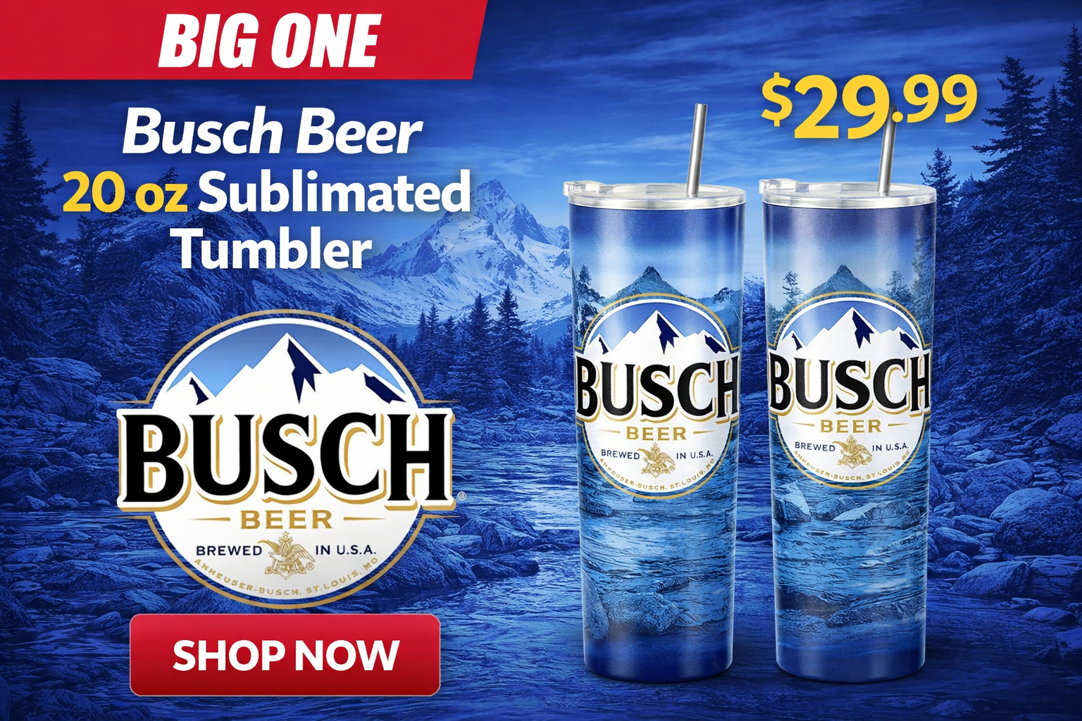 Busch Beer – 20 oz Sublimated Straight Tumbler